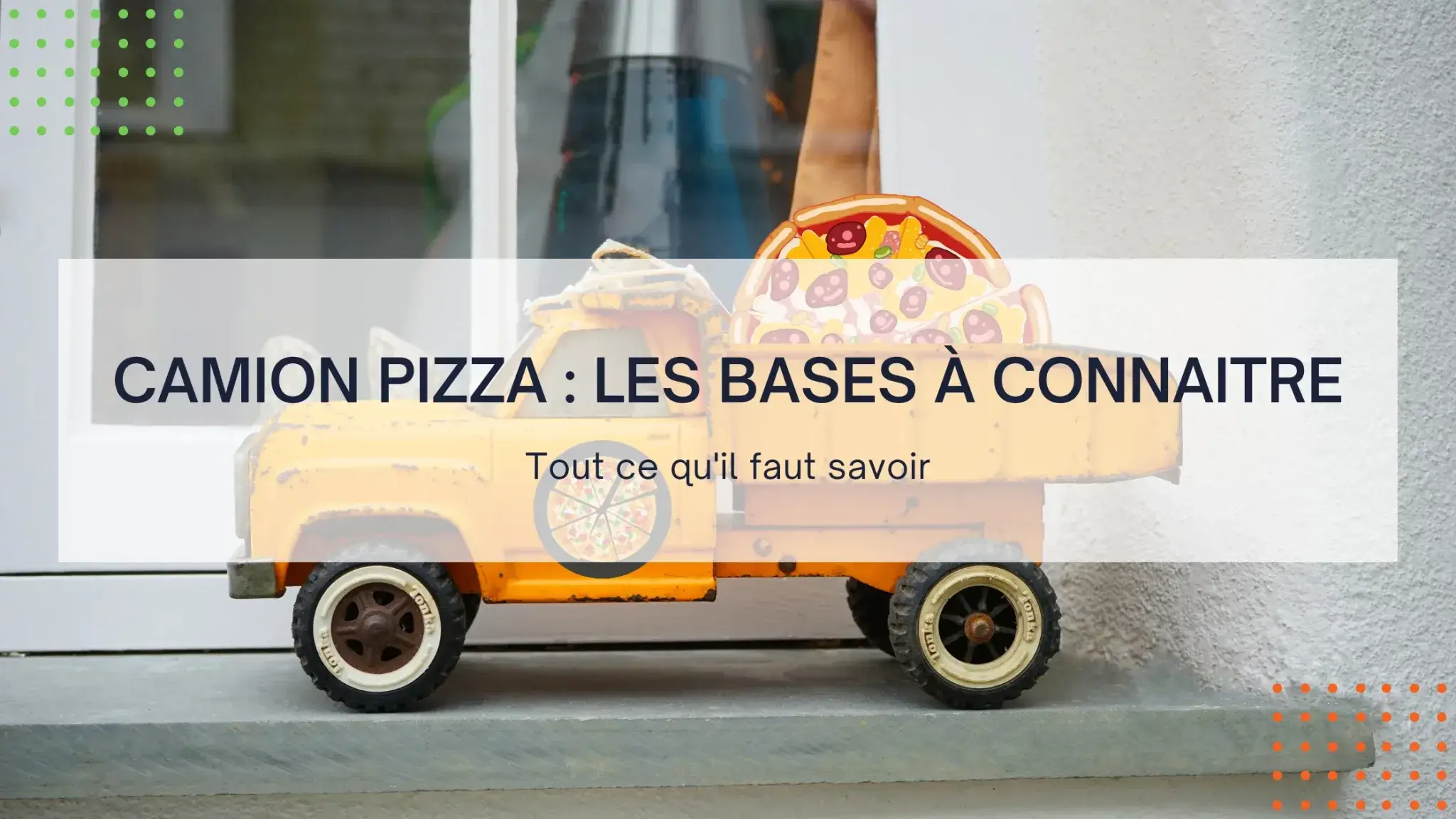 You are currently viewing Camion pizza : les bases à connaître